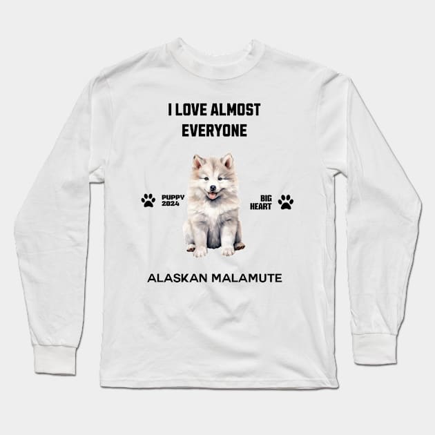 Alaskan Malamute  i love almost everyone Long Sleeve T-Shirt by DavidBriotArt